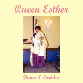 Книга Queen Esther Dawn T. Embden