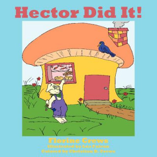 Kniha Hector Did It! Florine Crews