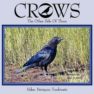 Книга Crows: The Other Side of Them Helen Patriquin Turchinetz