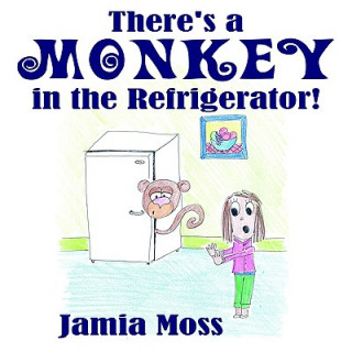 Buch There's a Monkey in the Refrigerator! Jamia Moss