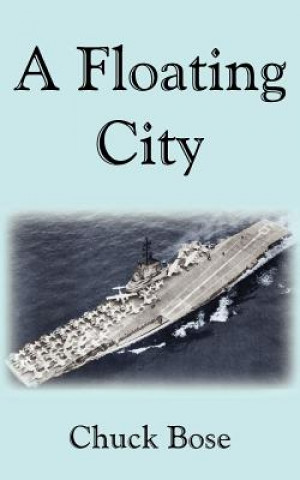Könyv A Floating City Chuck Bose