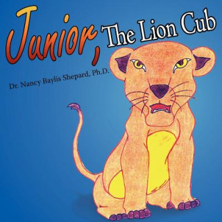 Kniha Junior, The Lion Cub Nancy Baylis Shepard