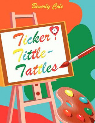 Kniha Ticker Tittle-Tattles Beverly Cole