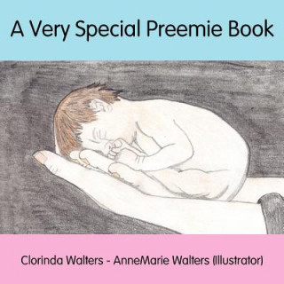 Kniha Very Special Preemie Book Clorinda Walters