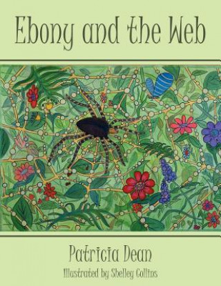 Knjiga Ebony and the Web Patricia Dean