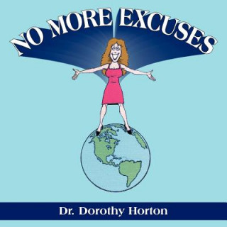 Kniha No More Excuses Dorothy Horton