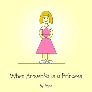 Kniha When Annushka is a Princess Papa