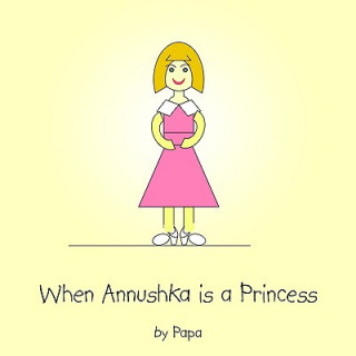 Buch When Annushka is a Princess Papa