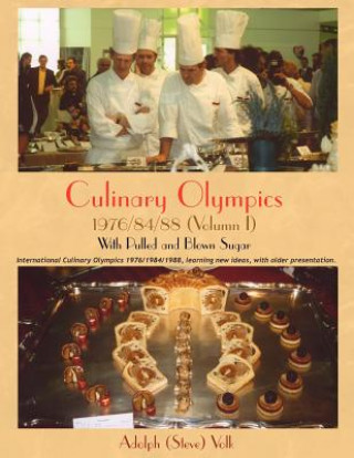 Kniha Culinary Olympics 1976/84/88 (Volumn I) Adolph Volk