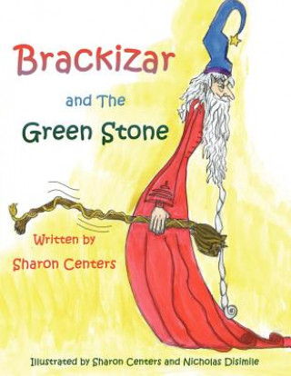 Kniha Brackizar and The Green Stone Sharon Centers