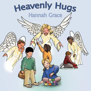 Kniha Heavenly Hugs Hannah Grace