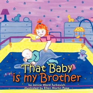 Book That Baby is My Brother Janice Ward Turkovich