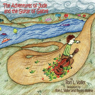 Carte Adventures of Jude and the Guitar of Galore Ron L. Voller