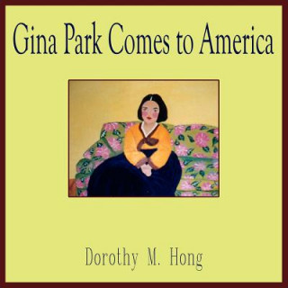 Carte Gina Park Comes to America Dorothy M. Hong