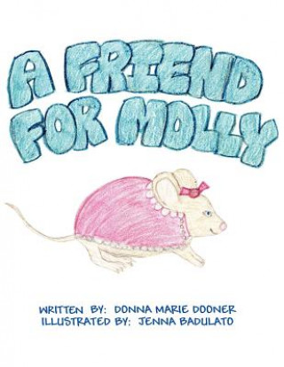 Könyv Friend for Molly Donna Marie Dooner