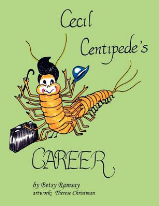 Carte Cecil Centipede's CAREER Betsy Ramsay