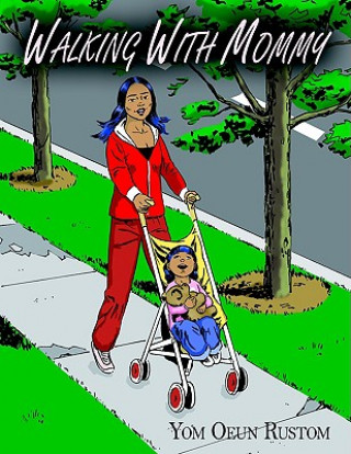 Book Walking With Mommy Yom Oeun Rustom