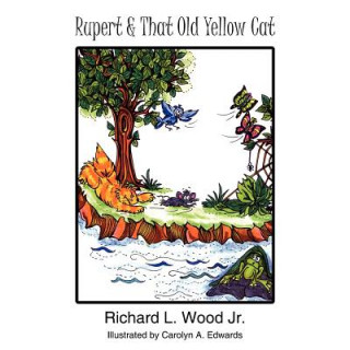 Knjiga Rupert and That Old Yellow Cat Richard L. Wood