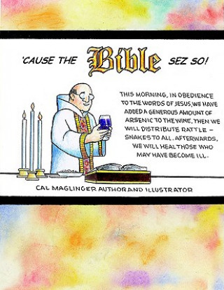 Knjiga Cause the Bible Sez So! Calvin Maglinger