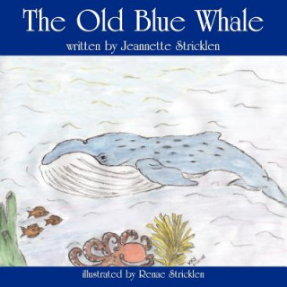 Kniha Old Blue Whale Jeanette Stricklen