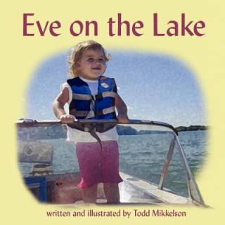 Kniha Eve on the Lake Mikkelson Todd Mikkelson