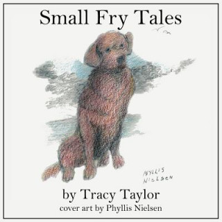 Knjiga Small Fry Tales Tracy Taylor