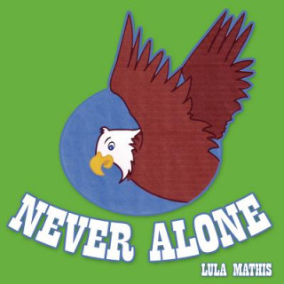 Kniha Never Alone Lula Mathis