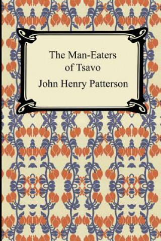 Knjiga Man-Eaters of Tsavo John Henry Patterson