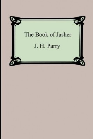 Carte The Book of Jasher (Referred to in Joshua and Second Samuel) J. H. Parry