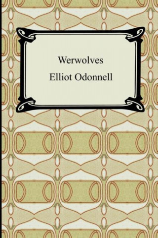 Knjiga Werwolves Elliot O'Donnell