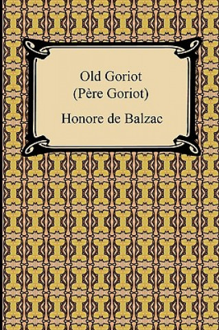 Książka Old Goriot (Pere Goriot) Honore De Balzac