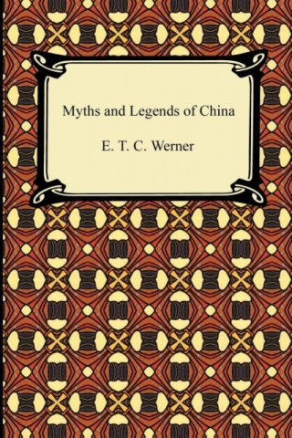 Livre Myths and Legends of China E. T. C. Werner