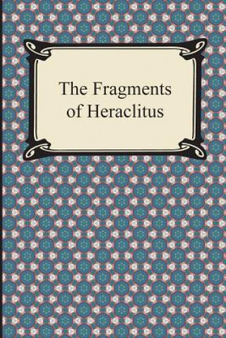 Kniha Fragments of Heraclitus Heraclitus