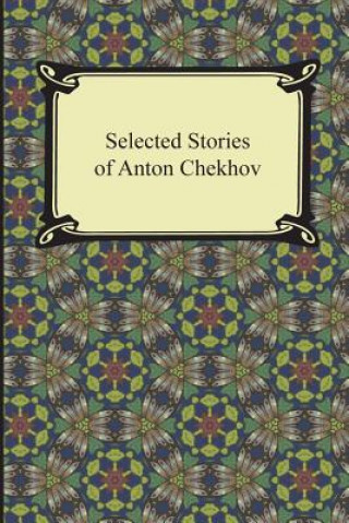 Knjiga Selected Stories of Anton Chekhov Anton Pavlovich Chekhov