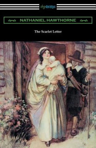 Könyv Scarlet Letter (Illustrated by Hugh Thomson with an Introduction by Katharine Lee Bates) Nathaniel Hawthorne