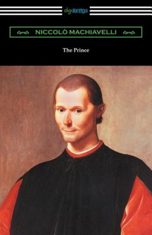 Kniha Prince (Translated by Ninian Hill Thomson with an Introduction by Henry Cust) Niccolo Machiavelli