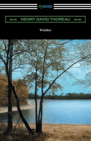 Kniha Walden (with Introductions by Bradford Torrey and Raymond Macdonald Alden) Henry David Thoreau