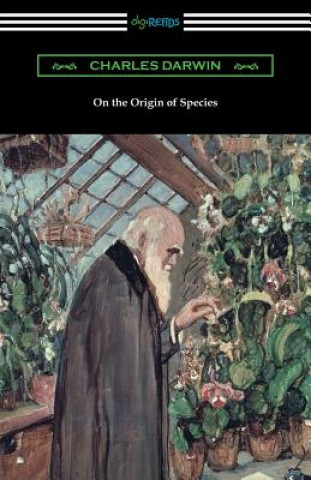 Kniha On the Origin of Species (with an Introduction by Charles W. Eliot) Charles Darwin