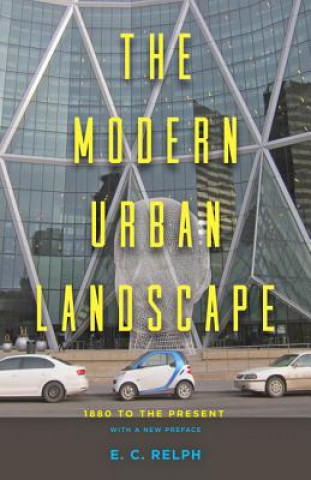 Kniha The Modern Urban Landscape: 1880 to the Present E. C. Relph