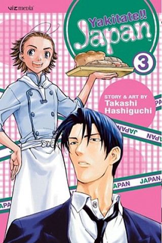 Kniha Yakitate!! Japan, Volume 3 Takashi Hashiguchi