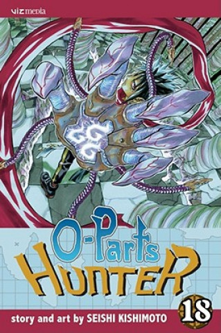 Carte O-Parts Hunter, Volume 18 Seishi Kishimoto