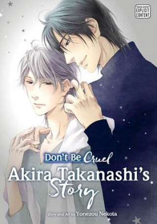 Könyv Don't Be Cruel: Akira Takanashi's Story Yonezou Nekota