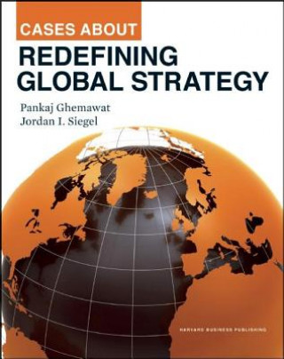 Książka Cases about Redefining Global Strategy Pankaj Ghemawat