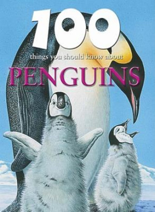 Carte 100 Things You Should Know about Penguins Camilla de La Bedoyere