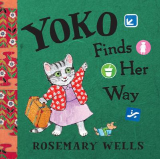 Könyv Yoko Finds Her Way Rosemary Wells