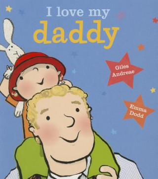 Книга I Love My Daddy Giles Andreae