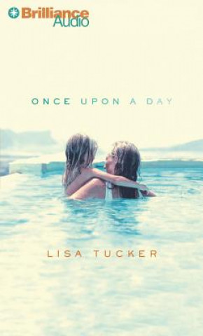 Audio Once Upon a Day Lisa Tucker