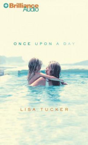 Аудио Once Upon a Day Lisa Tucker