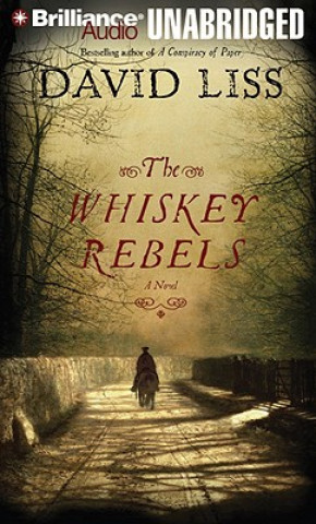 Hanganyagok The Whiskey Rebels David Liss
