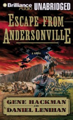 Audio Escape from Andersonville: A Novel of the Civil War Gene Hackman